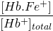  \displaystyle \frac{{{[Hb.Fe^{+}]}}}{[Hb^{+}]_{total}}
