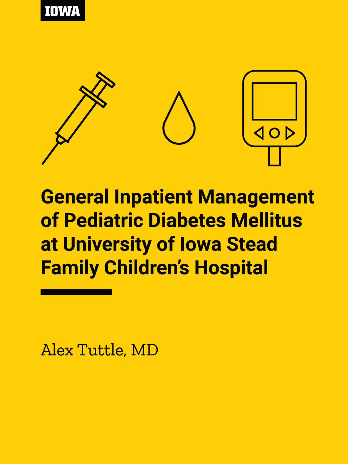 Cover image for General Inpatient Management of Pediatric Diabetes Mellitus at University of Iowa Stead Family Children's Hospital