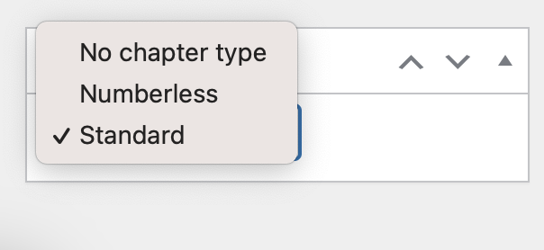 Image showing the chapter type dropdown menu in Pressbooks with a choice of three options: "No chapter type," "Numberless," or "Standard."
