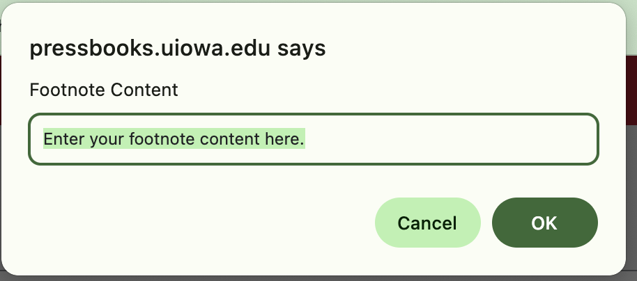Image of the browser pop-up when adding a footnote in Pressbooks that says "Enter your footnote content here."